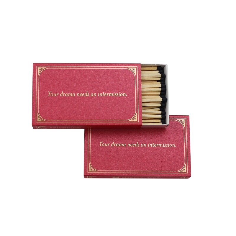 Matches- Your drama