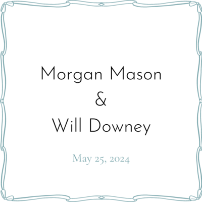 Morgan Mason &amp; Will Downey