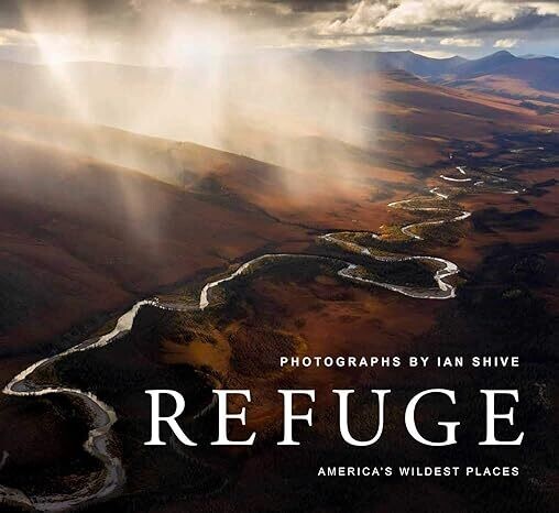 Refuge: America&#39;s Wildest Places