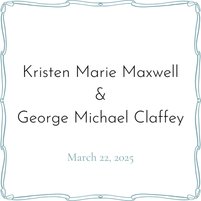 Kristen Marie Maxwell &amp; George Michael Claffey