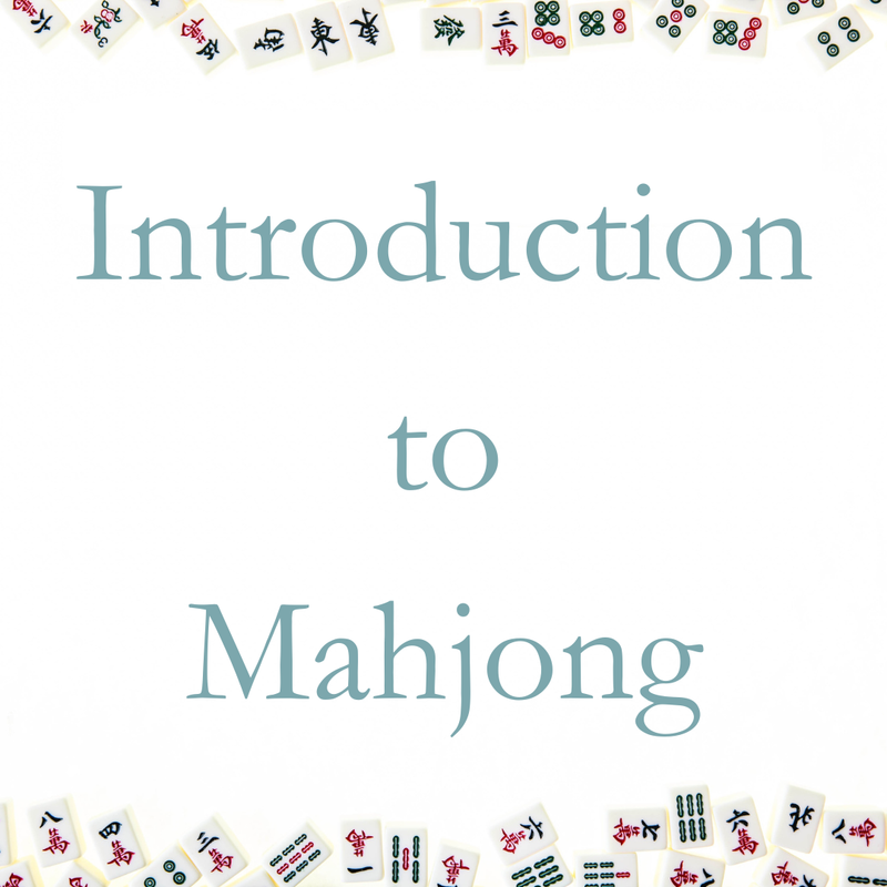 Introduction to Mahjong, Feb. 25 &amp; 27