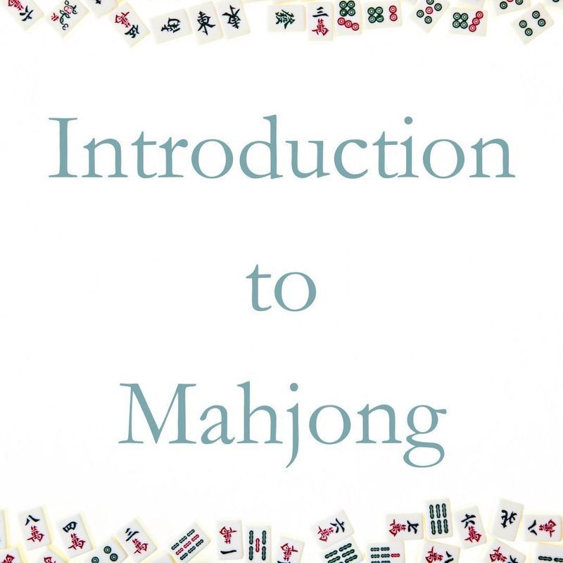 Introduction to Mahjong, Dec 1 &amp; 2 (10 - 12:30)
