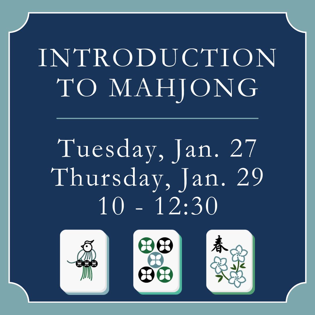Introduction to Mahjong, Jan. 27 &amp; 29 (10 - 12:30)