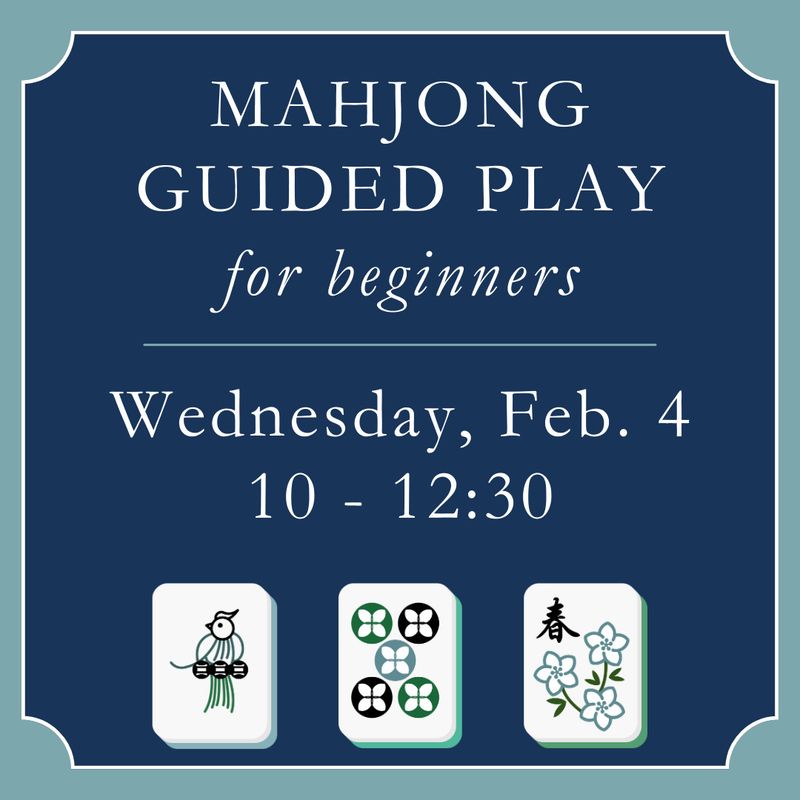 Mahjong Guided Play for Beginners,  Feb. 4 (10 - 12:30)