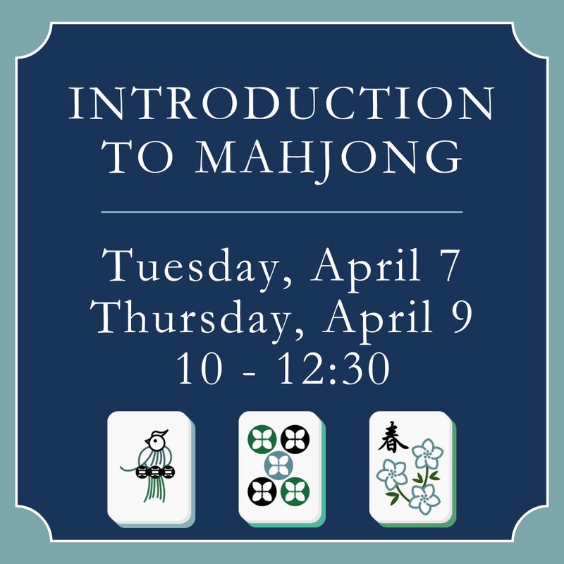 Introduction to Mahjong, April 7 &amp; 9 (10 - 12:30)