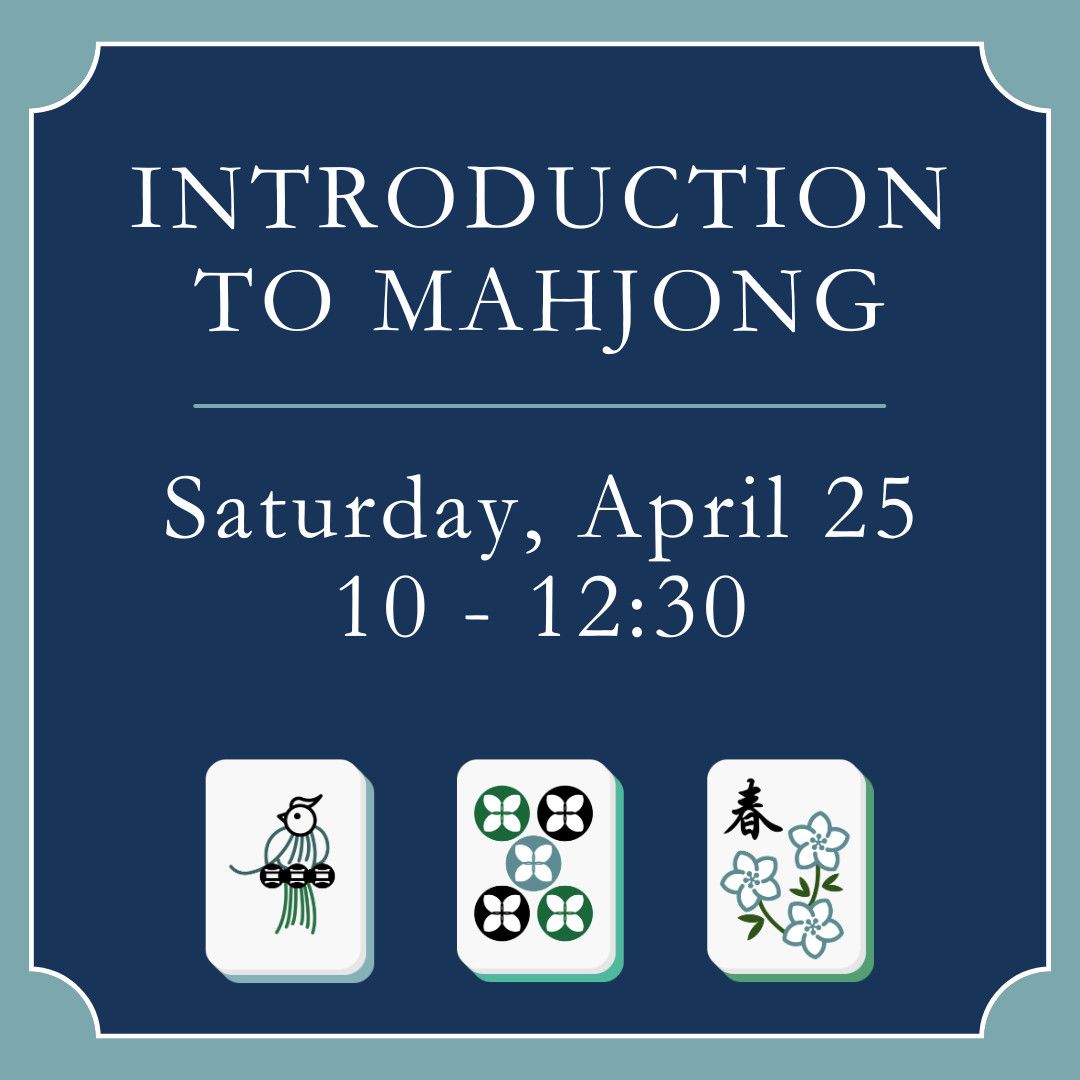 Introduction to Mahjong - April 25 (10 - 12:30)