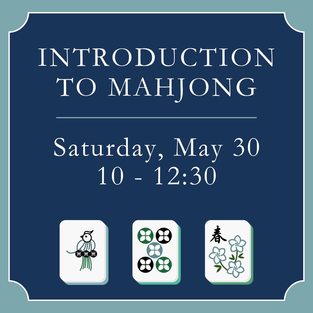 Introduction to Mahjong - May 30 (10 - 12:30)
