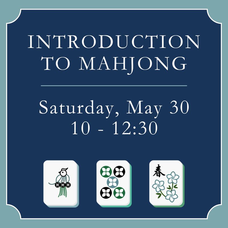Introduction to Mahjong - May 30 (10 - 12:30)