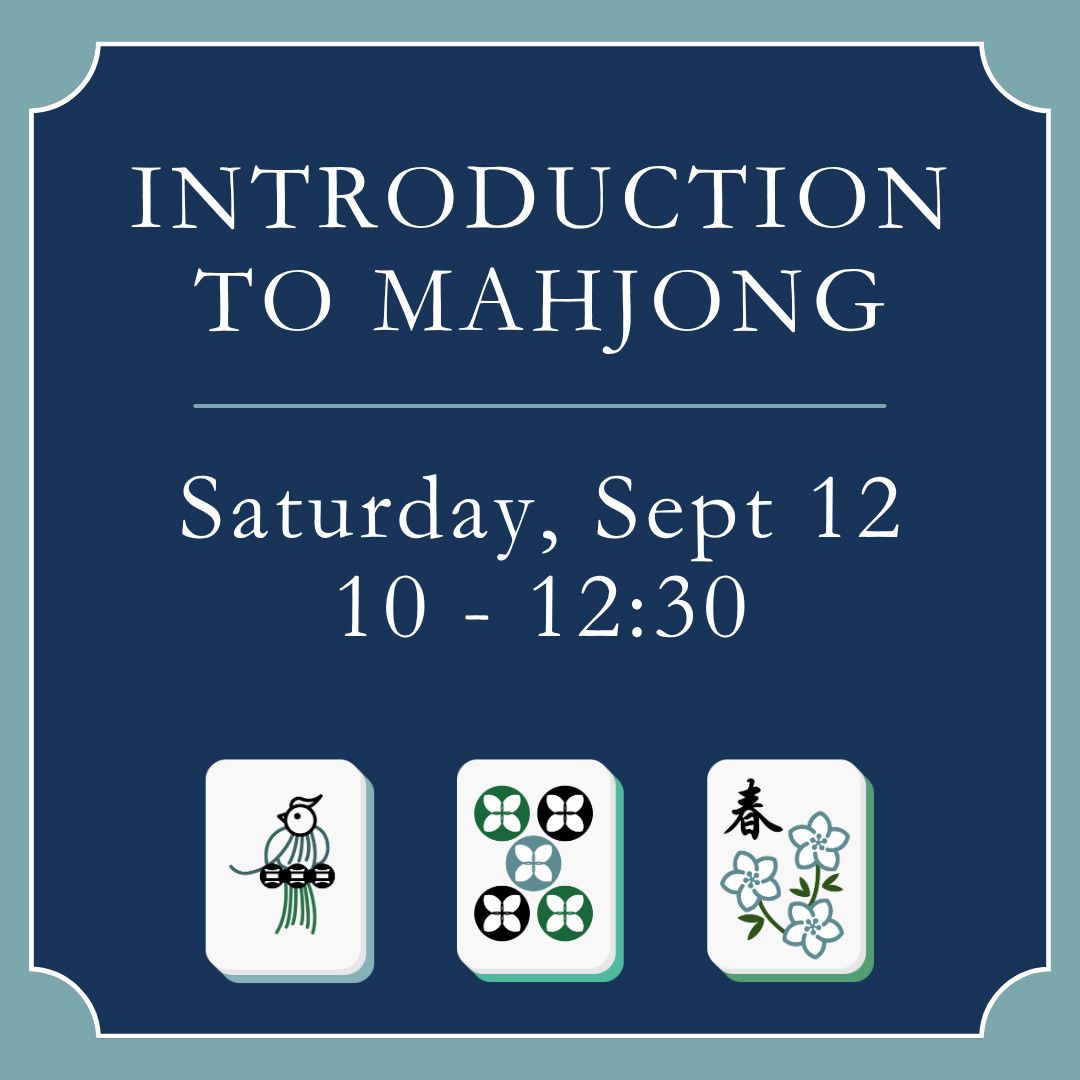 Introduction to Mahjong - Sept 12 (10-12:30)