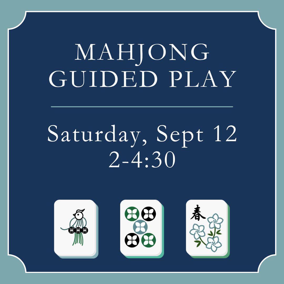 Mahjong Guided Play Sept 12 (2-4:30)