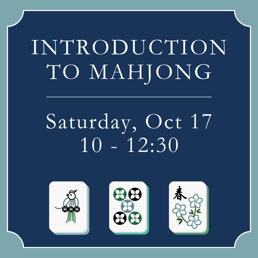 Intro to Mahjoing 10/17 (10-12:30)
