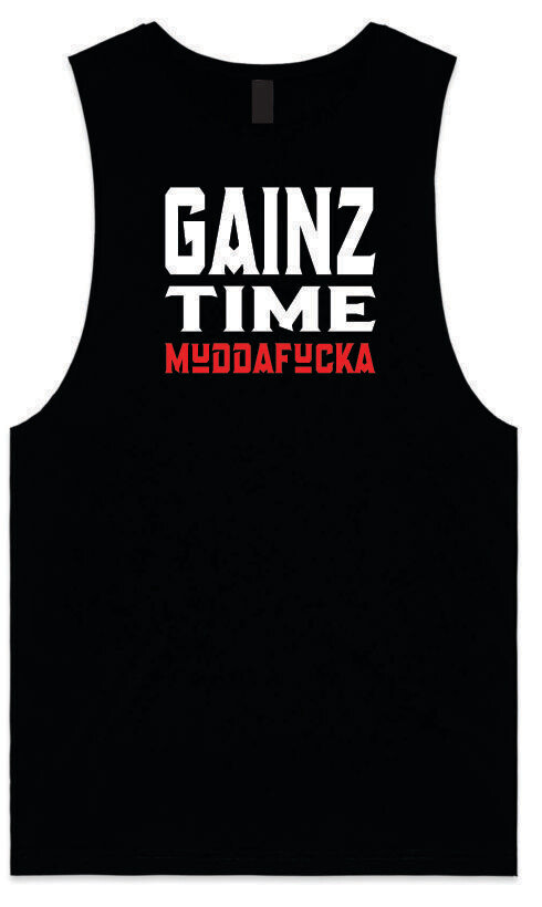 GAINZ TIME MUDDAFU*KA Tank