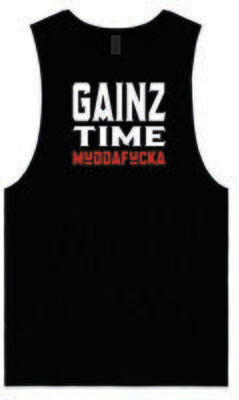 GAINZ TIME MUDDAFU*KA Tank
