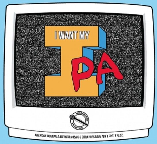 Mikerphone I Want My IPA 4pk Can