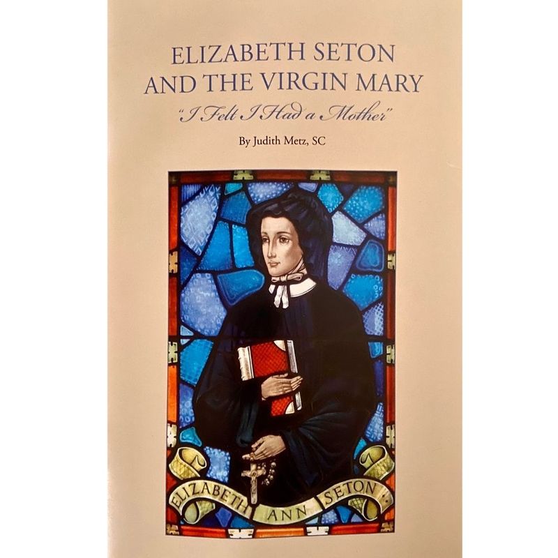 Elizabeth Seton &amp; The Virgin Mary