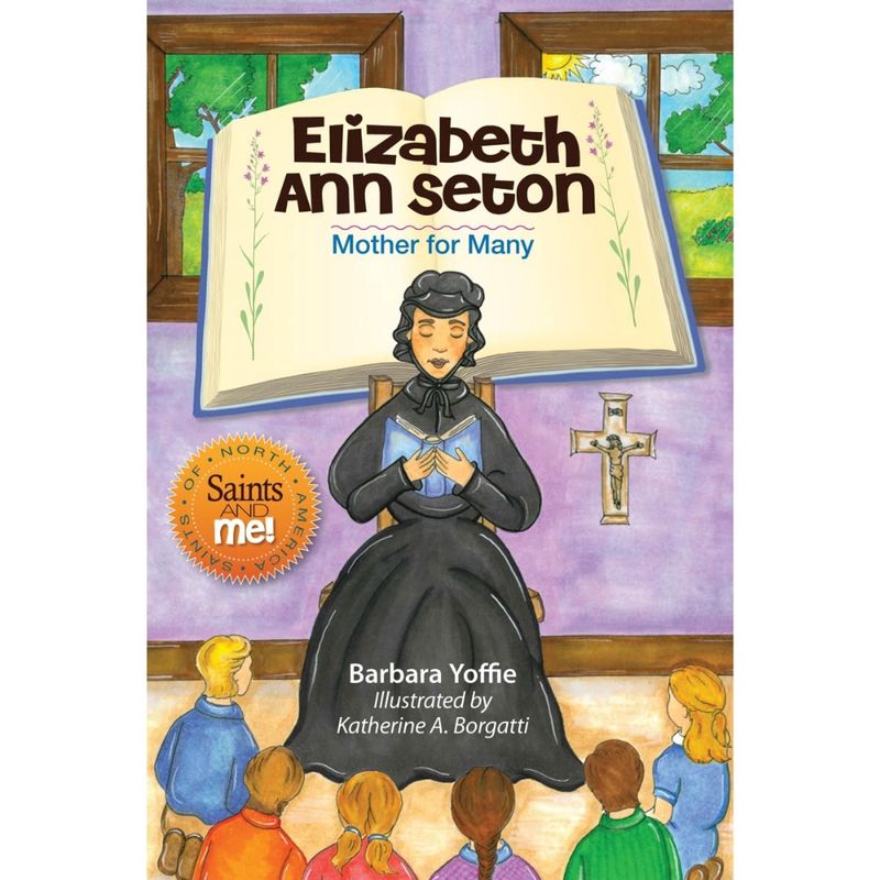 Elizabeth Seton:  Mother to Many
