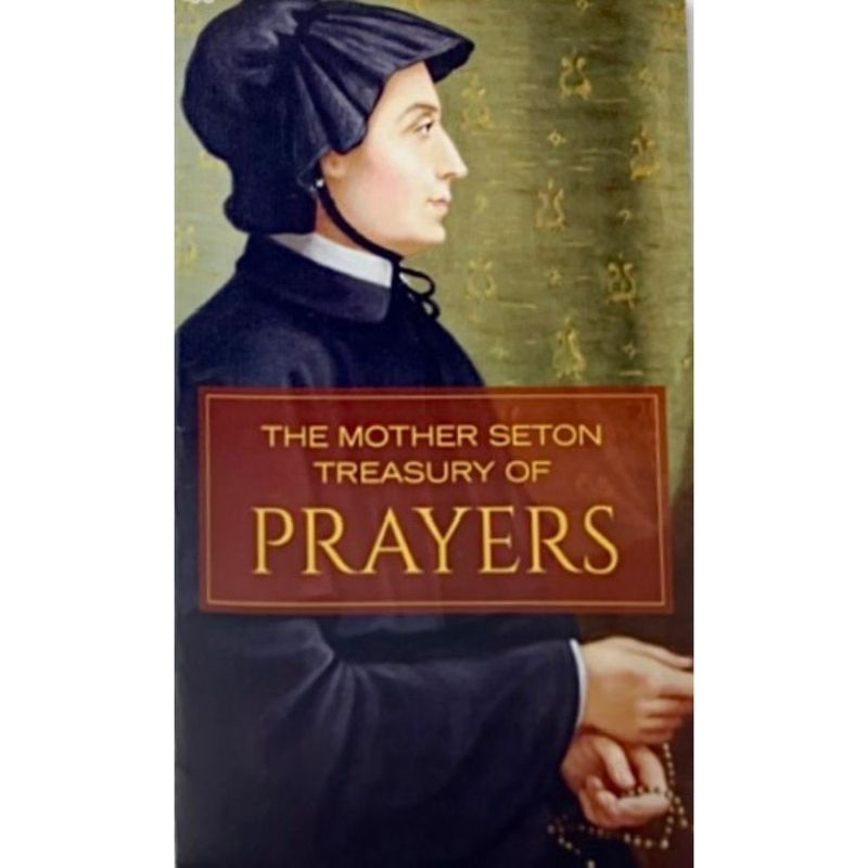 The Mother Seton Treasury of Prayers