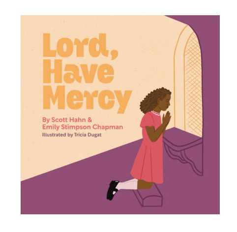 Lord, Have Mercy-Scott Hahn