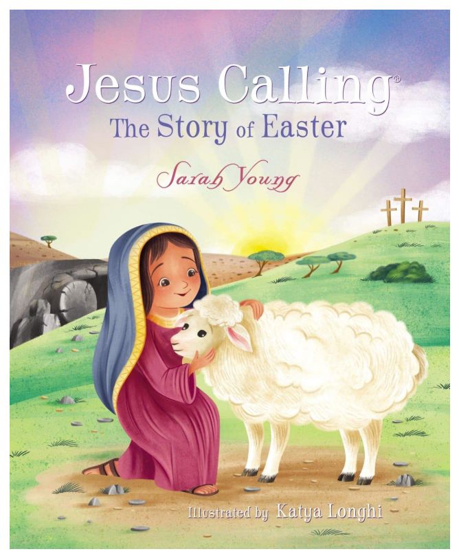 Jesus Calling: The Story of Easter-Sarah Young