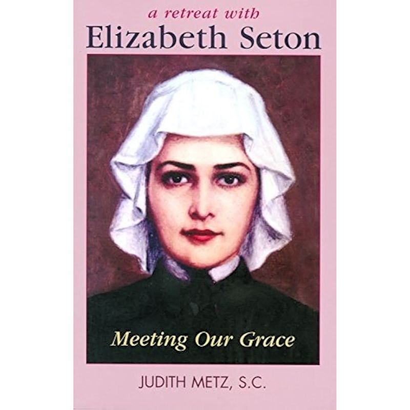 A Retreat with Elizabeth Seton