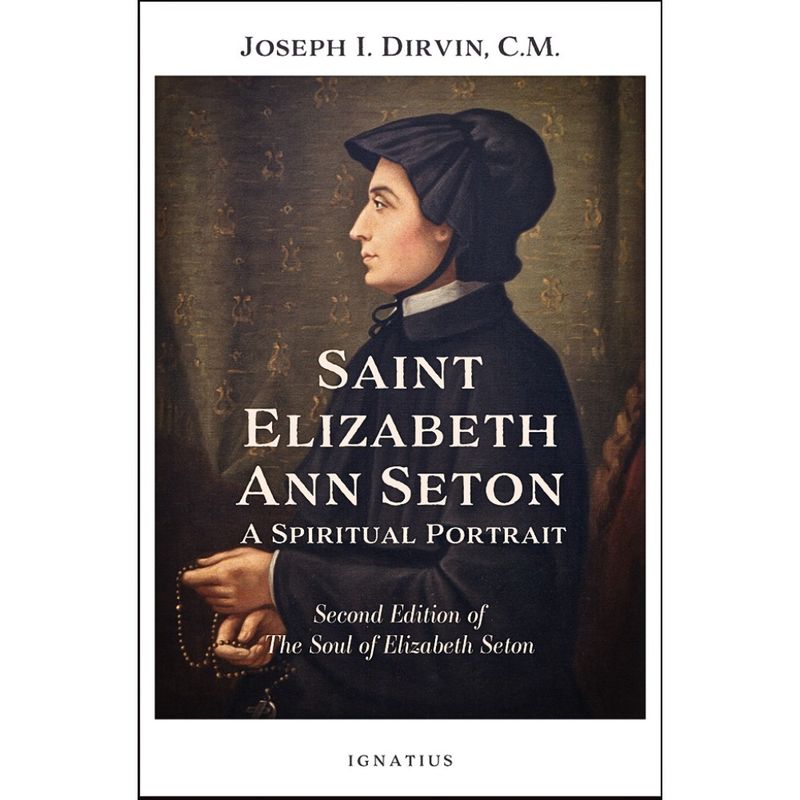 Saint Elizabeth Ann Seton:  A Spiritual Portrait