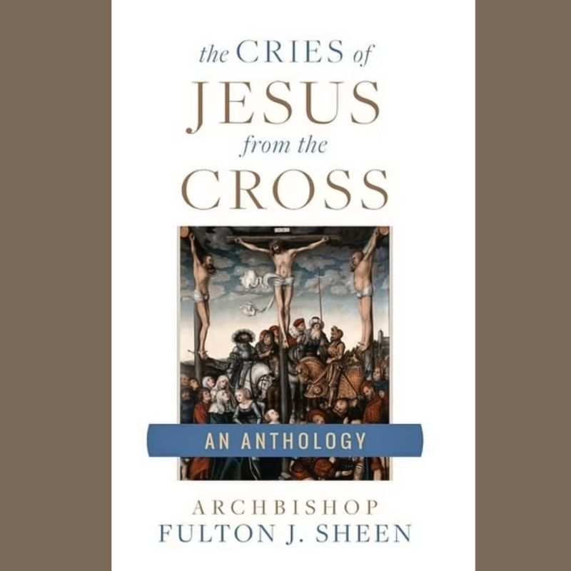 The Cries of Jesus from Cross