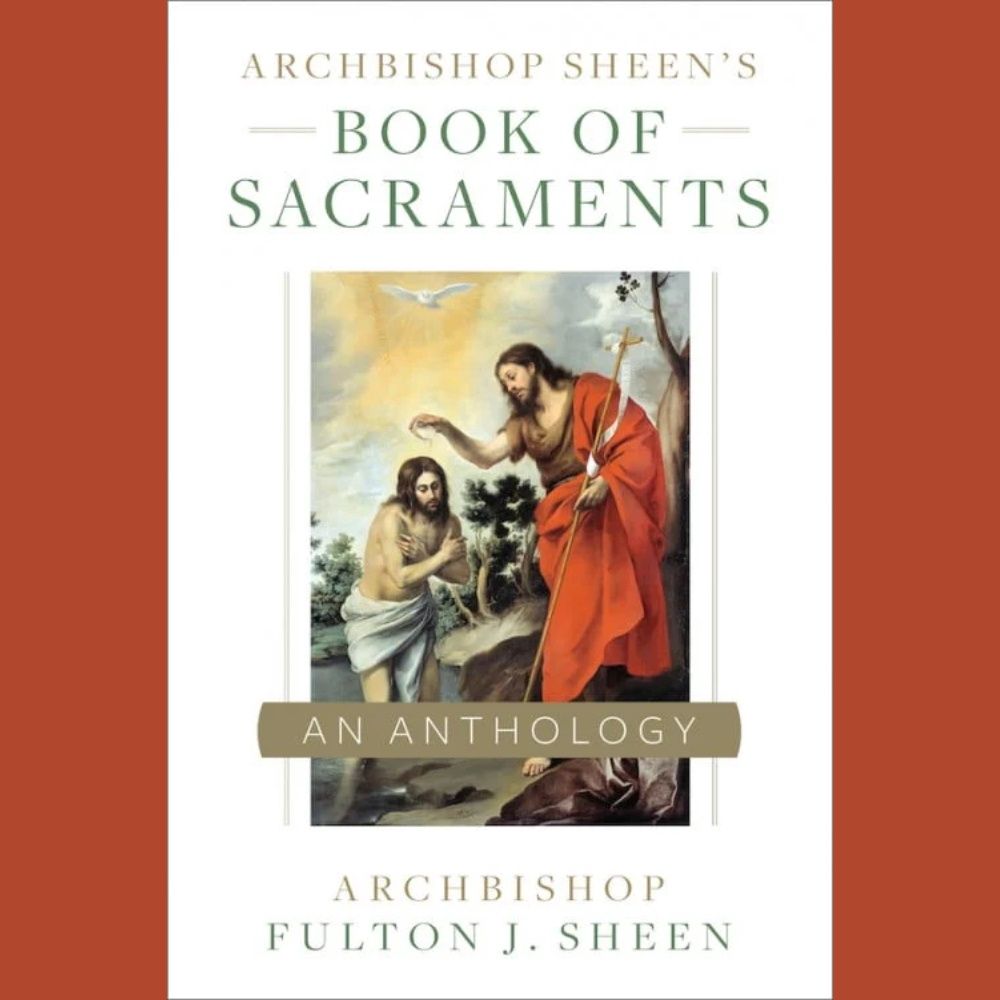 Archbishop Sheen's Book of Sacraments