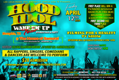 Memphis Hood idol Tour Entry includes option to perform 1 song 3:30 mins or less