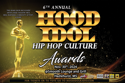 6th Annual Hood Idol Awards