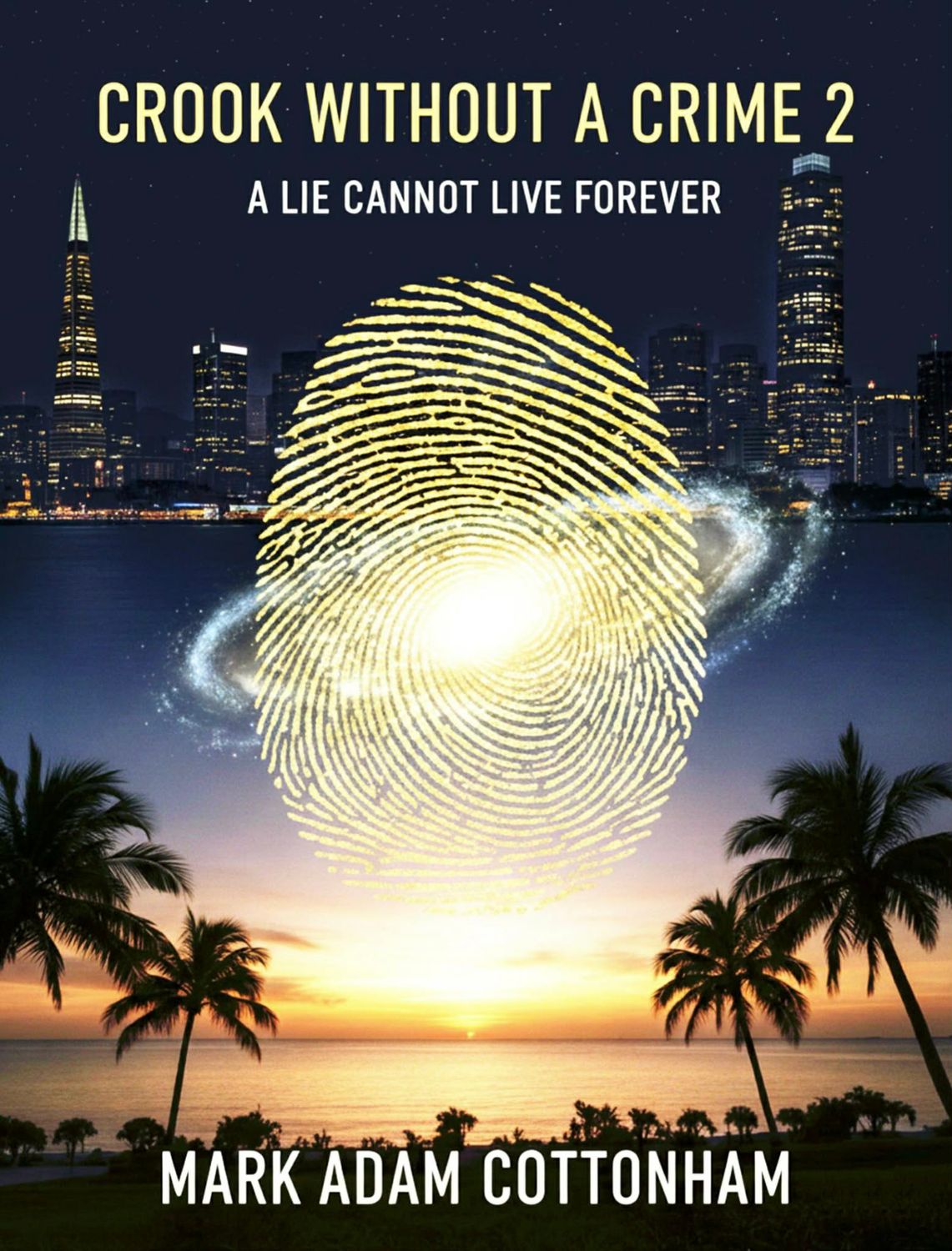 Crook Without a Crime 2  -A Lie Cannot Live Forever