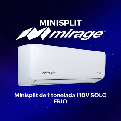 MINISPLIT MIRAGE XLIFE 1 TONELADA 110V SOLO FRIO