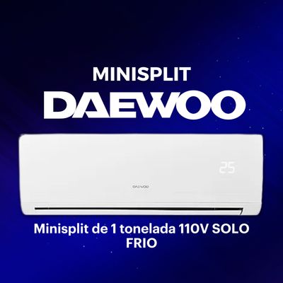 MINISPLIT DAEWOO 1 TONELADA 110V