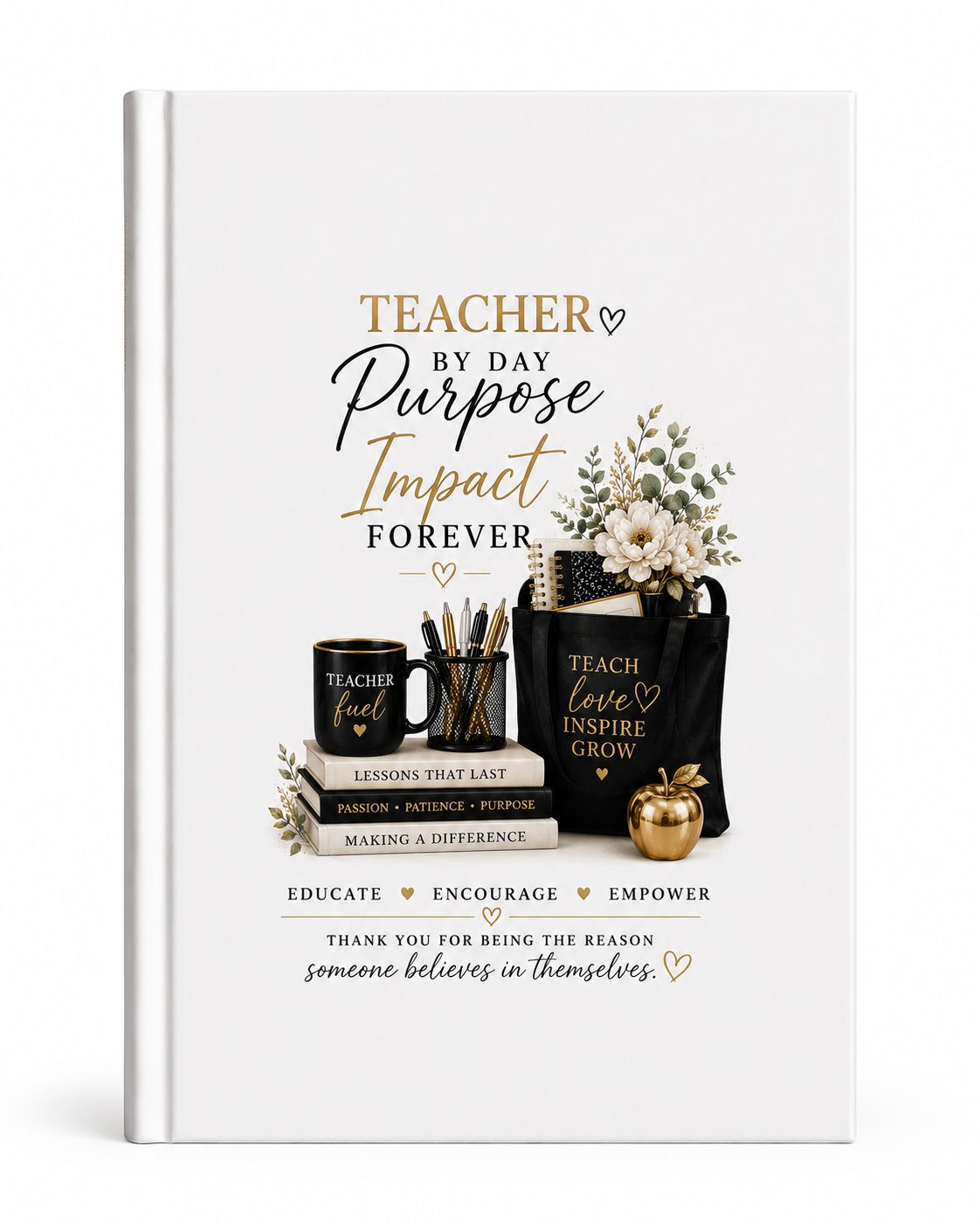 Teacher by Day, Impact Forever Journal