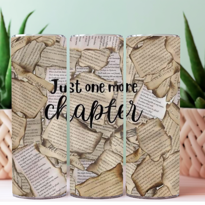 JUST ONE MORE CHAPTER TUMBLER