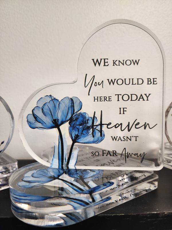 WE KNOW YOU WOULD BE HERE TODAY HEART PLAQUE