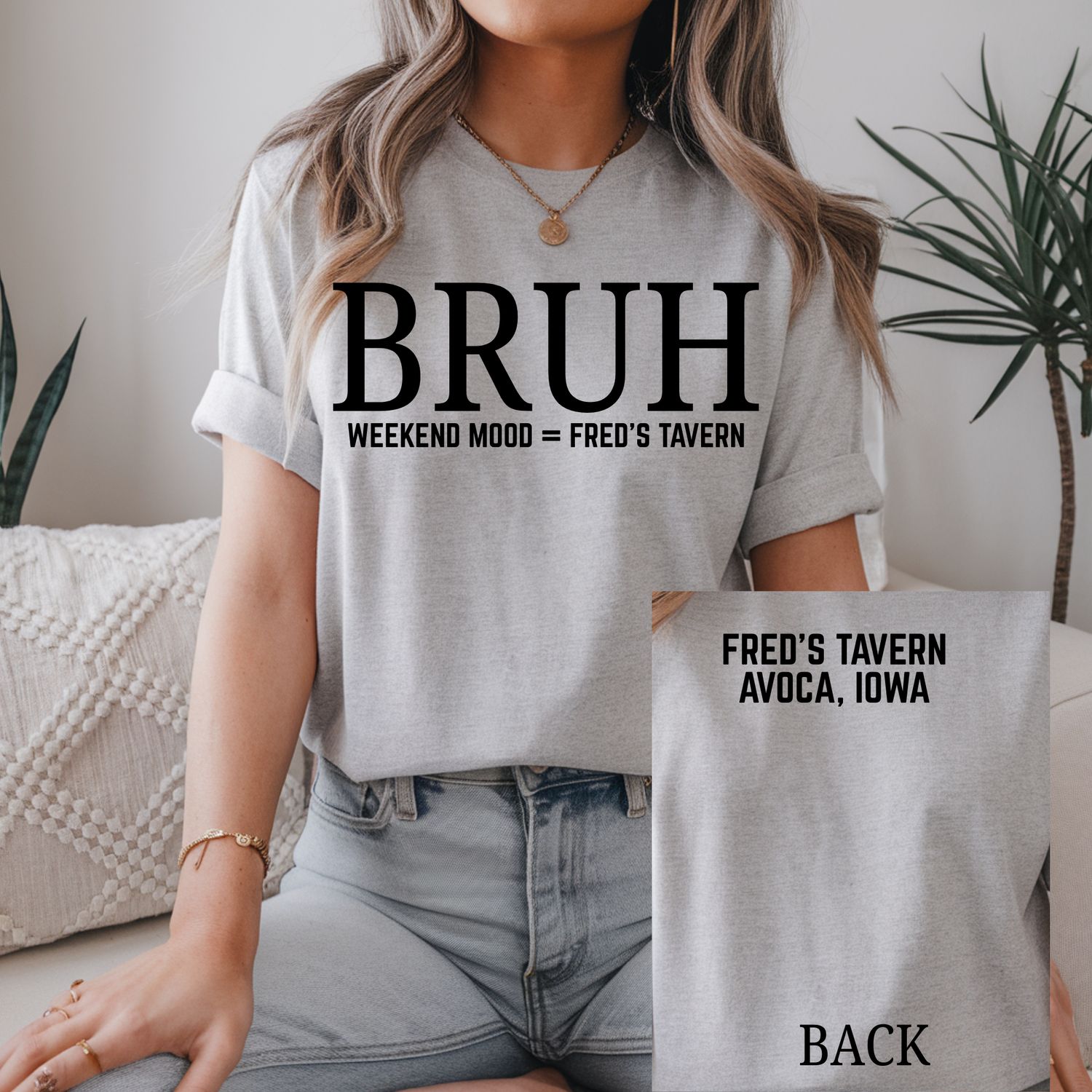BRUH WEEKEND MOOD FRED&#39;S TAVERN