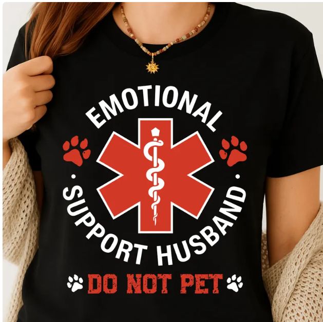 EMOTIONAL SUPPORT HUSBAND (DO NOT PET)