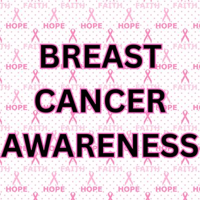 BREAST CANCER AWARENESS