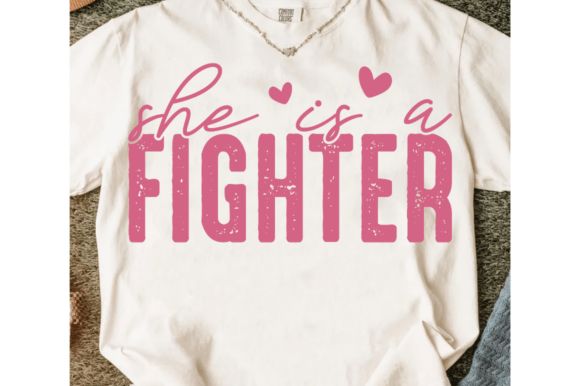 SHE IS A FIGHTER