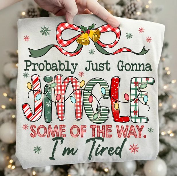 PROBABLY JUST JINGLE SOME OF THE WAY