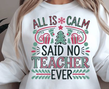 ALL IS CALM SAID NO TEACHER EVER