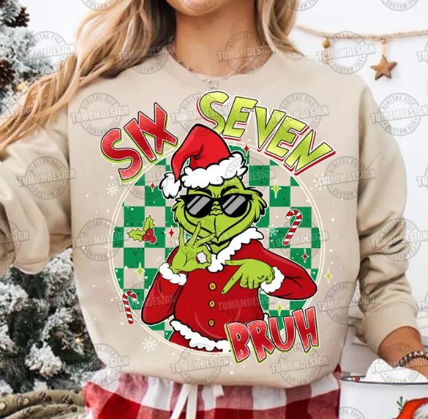GRINCH SIX/SEVEN BRUH
