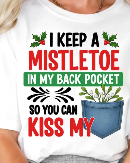 I KEEP A MISTLETOE IN MY BACK POCKET