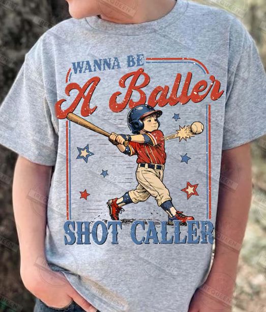 I WANNA BE A BALLER SHOT CALLER