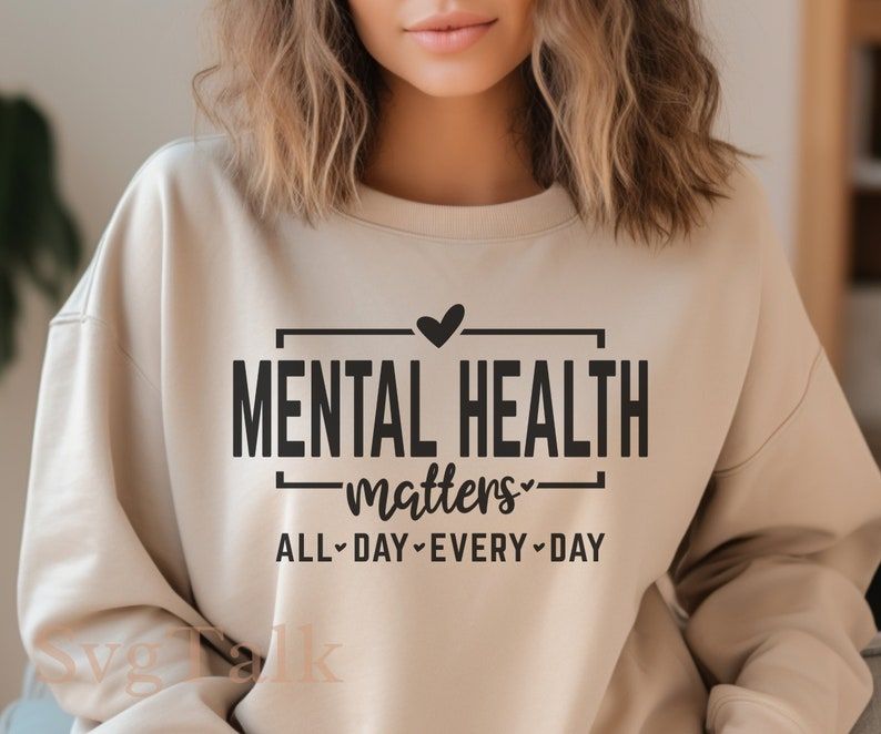 MENTAL HEALTH MATTERS ALL DAY EVERY DAY