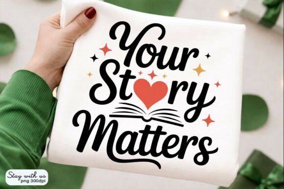 YOUR STORY MATTERS