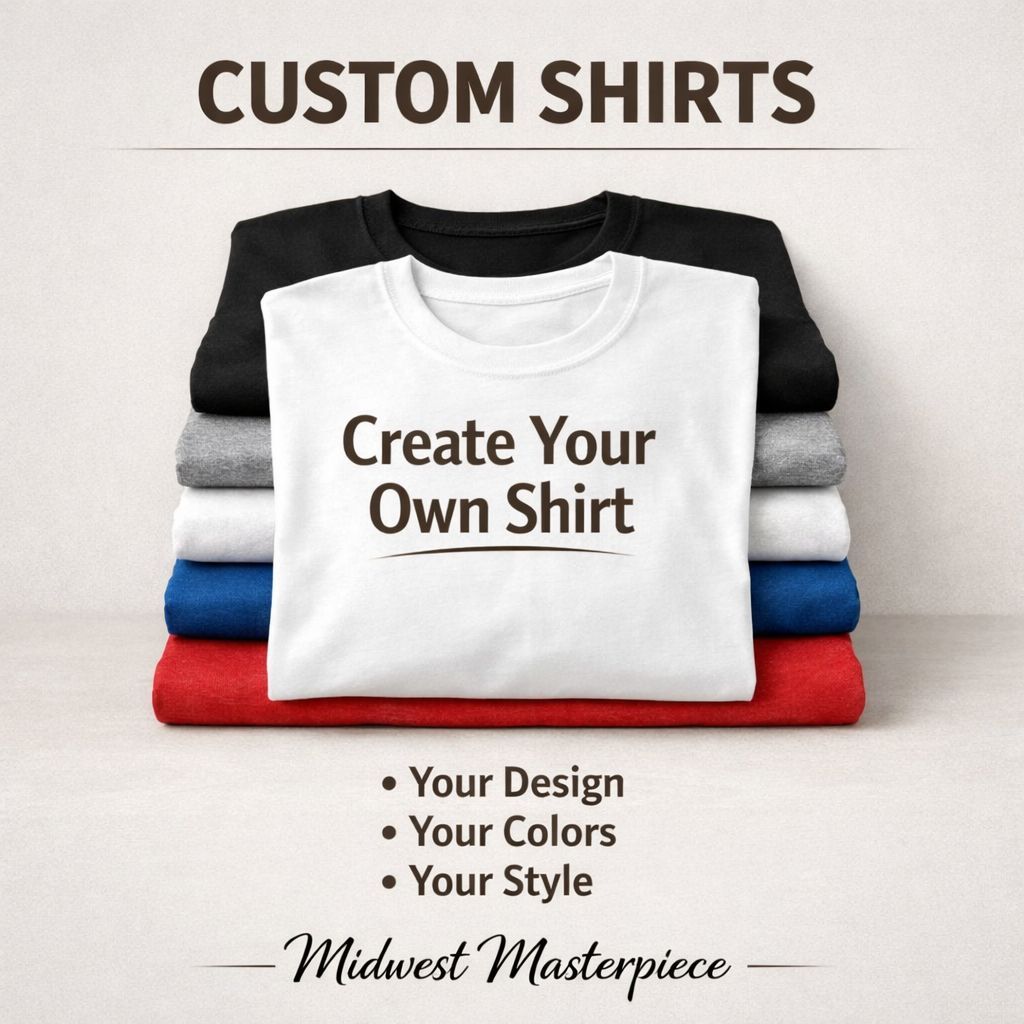 CUSTOM SHIRT (CREATE YOUR OWN)