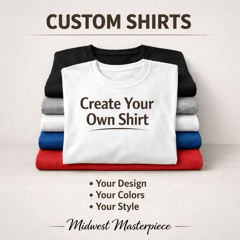 CUSTOM SHIRT (CREATE YOUR OWN)
