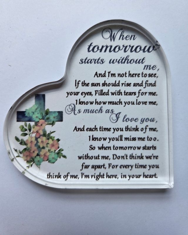 WHEN TOMORROW STARTS WITHOUT ME ACRYLIC PLAQUE
