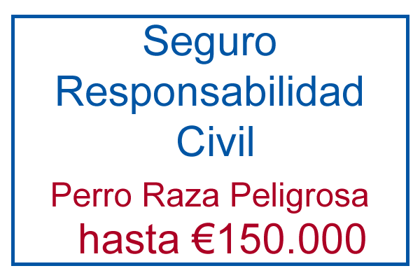 Seguro Responsabilidad Civil - Perro PPP - AXA - €150.000